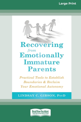 Recovering from Emotionally Immature Parents: P... [Large Print] 0369356322 Book Cover