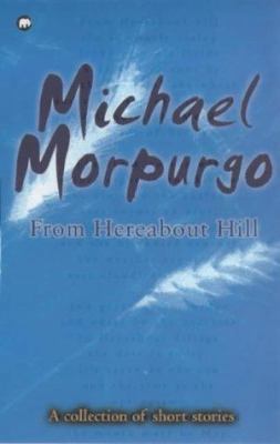 From Hereabout Hill 0749728728 Book Cover