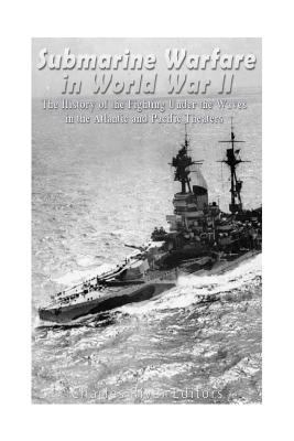 Submarine Warfare in World War II: The History ... 1539869962 Book Cover