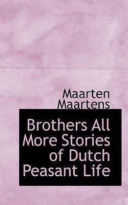 Brothers All More Stories of Dutch Peasant Life 1117468763 Book Cover