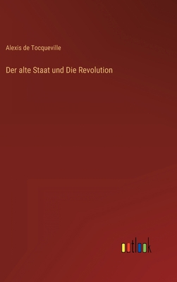 Der alte Staat und Die Revolution [German] 3368607537 Book Cover