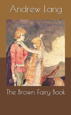 The Brown Fairy Book B085R6JM2T Book Cover