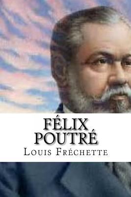 Felix Poutre [French] 1534782486 Book Cover