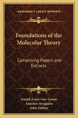 Foundations of the Molecular Theory: Comprising... 1163750611 Book Cover