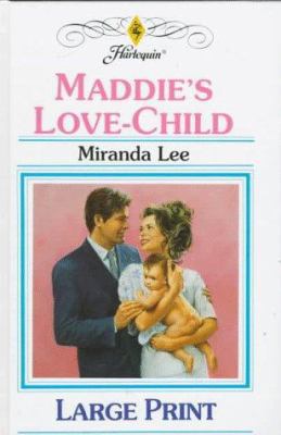 Maddie's Love-Child [Large Print] 0263150666 Book Cover