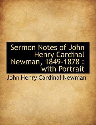 Sermon Notes of John Henry Cardinal Newman, 184... 1113609222 Book Cover