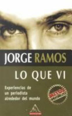Lo Que VI = What I Saw [Spanish] 9700512274 Book Cover