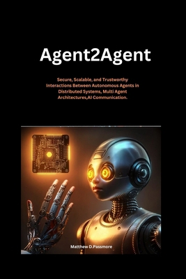 Agent2agent: Secure, Scalable, and Trustworthy ... B0FGW2D3JL Book Cover