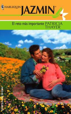 El Reto Mas Importante [Spanish] 0373682549 Book Cover