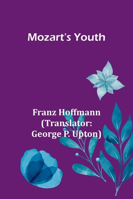Mozart's Youth B0CWPSVVG7 Book Cover