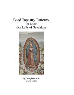 Bead Tapestry Patterns for Loom Our Lady of Gua... [Large Print] 1523709820 Book Cover