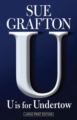 U Is for Undertow [Large Print] 1594134189 Book Cover