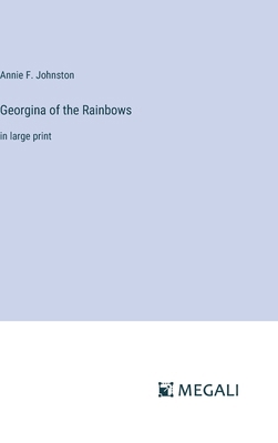 Georgina of the Rainbows: in large print 3387311133 Book Cover