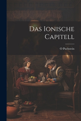 Das Ionische Capitell [German] 1021715476 Book Cover