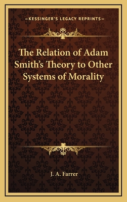 The Relation of Adam Smith's Theory to Other Sy... 1168645395 Book Cover