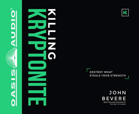 Killing Kryptonite: Destroy What Steals Your St... 1613759762 Book Cover