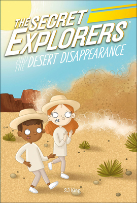 The Secret Explorers and the Desert Disappearance 0744069874 Book Cover