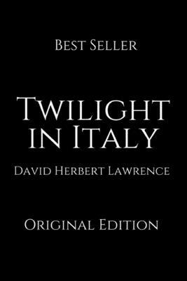 Twilight In Italy: Perfect Gifts For The Reader... 1697077897 Book Cover