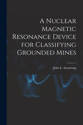 A Nuclear Magnetic Resonance Device for Classif... 101354756X Book Cover