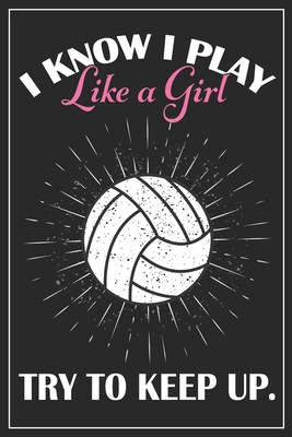 Girl's Volleyball Gift - Volleyball Journal: A ... 1070397474 Book Cover