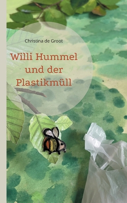 Willi Hummel und der Plastikmüll [German] 3819227806 Book Cover