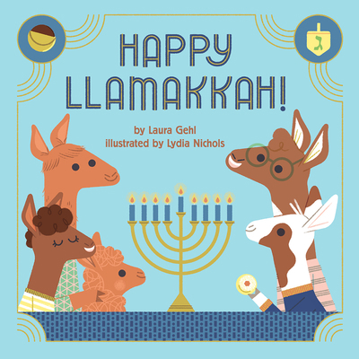 Happy Llamakkah!: A Hanukkah Story 1419743155 Book Cover