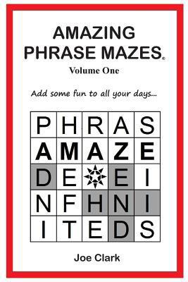 Amazing Phrase Mazes 0985092858 Book Cover