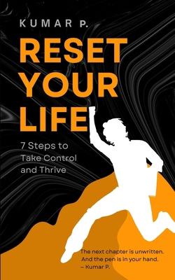 Reset Your Life: 7 Steps to Take Control and Th... B0F8Q9131Q Book Cover
