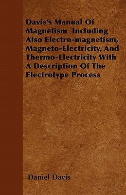 Davis's Manual Of Magnetism Including Also Elec... 144603870X Book Cover