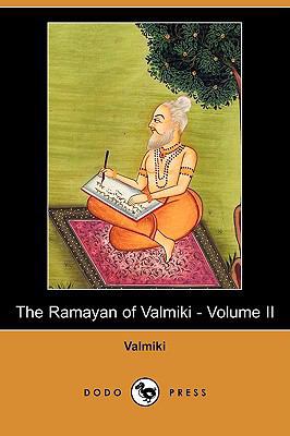 The Ramayan of Valmiki - Volume II (Dodo Press) 1409919633 Book Cover