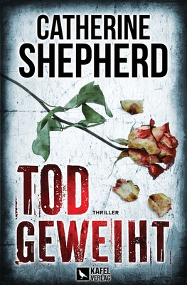 Todgeweiht: Thriller [German] 3944676254 Book Cover