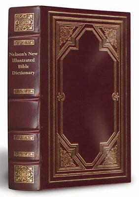 Nelson's New Illustrated Bible Dictionary: Limi... 0785245693 Book Cover