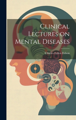 Clinical Lectures on Mental Diseases 1019618531 Book Cover