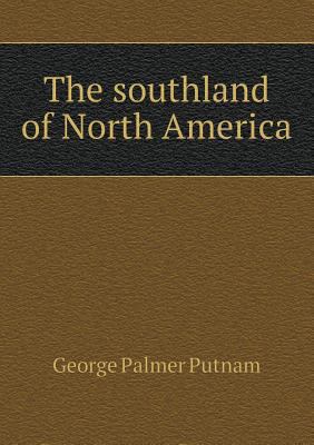 The southland of North America 5518687583 Book Cover