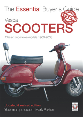 Vespa Scooters - Classic 2-Stroke Models 1960-2008 1845848837 Book Cover