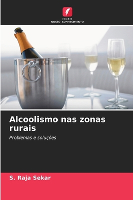 Alcoolismo nas zonas rurais [Portuguese] 6208368871 Book Cover