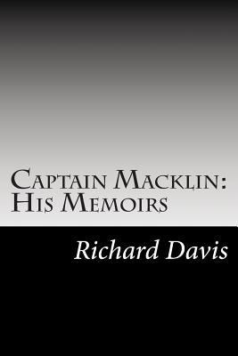 Captain Macklin: His Memoirs 1502756757 Book Cover