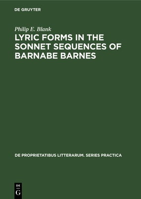 Lyric Forms in the Sonnet Sequences of Barnabe ... 3110991187 Book Cover