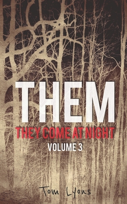 Them: They Come at Night, Volume 3 B0BW37KXGR Book Cover