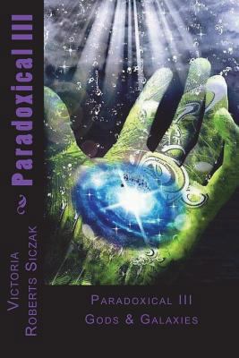 Paradoxical III: Gods & Galaxies 1518750303 Book Cover