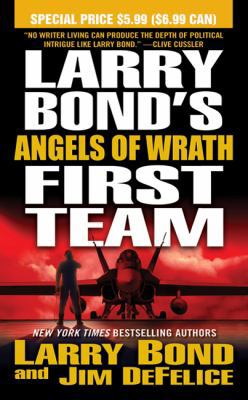 Larry Bond's First Team: Angels of Wrath 0765369044 Book Cover
