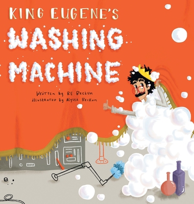 King Eugene's Washing Machine 1525584456 Book Cover