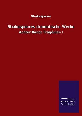 Shakespeares Dramatische Werke [German] 3846032808 Book Cover