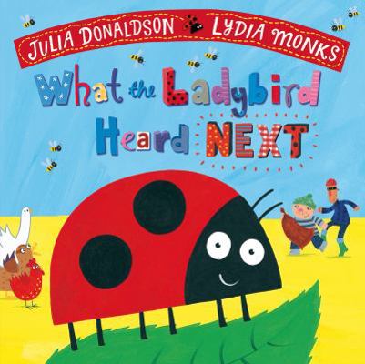 What the Ladybird Heard Next 1509862609 Book Cover