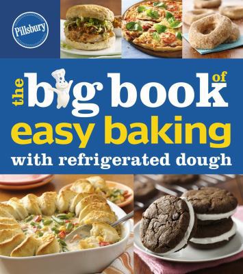 Pillsbury the Big Book of Easy Baking with Refr... 0544333160 Book Cover