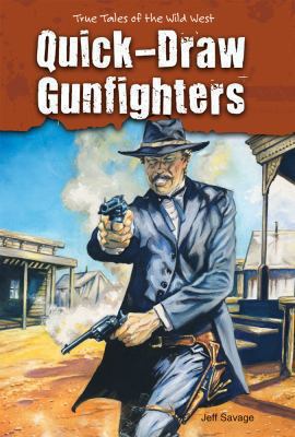 Quick-Draw Gunfighters 0766040216 Book Cover