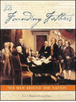 The Founding Father's, The Men Behind the Nation 1572154365 Book Cover
