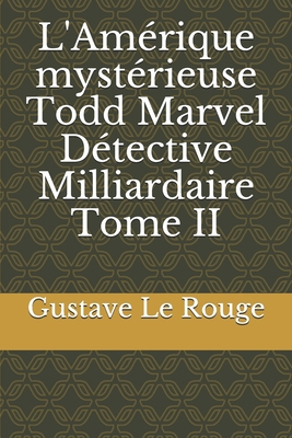 L'Am?rique myst?rieuse Todd Marvel D?tective Mi... [French] 1705445276 Book Cover