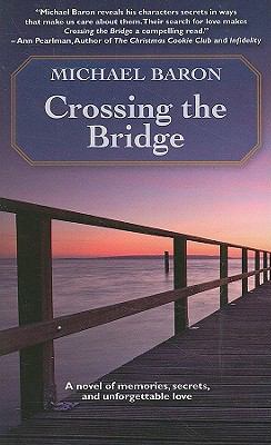 Crossing the Bridge [Unqualified] 0981956815 Book Cover