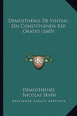 Demosthenis de Syntaxi, Seu Constituenda Rep. O... [Latin] 1162005742 Book Cover